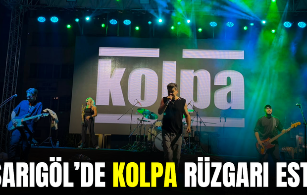 Sarıgöl’de Festival Coşkusu Kolpa Konseriyle Zirve Yaptı