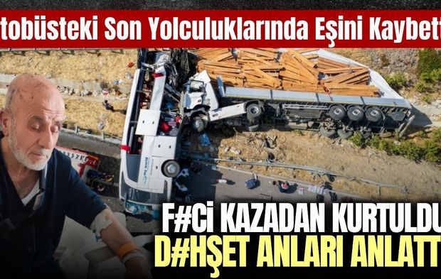 11 kişiye mezar olan otobüsten kurtulup o anları anlattı!