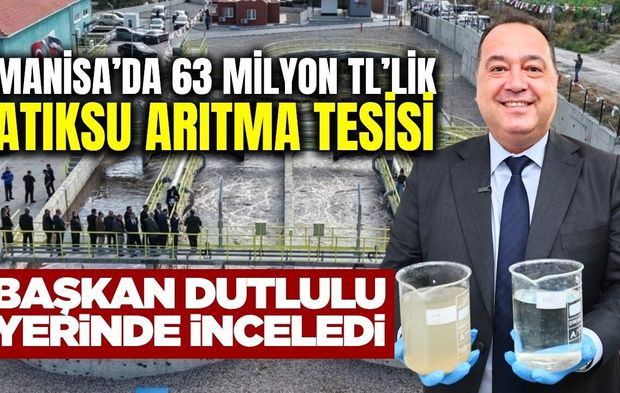Manisa'da 63 Milyon TL’lik Çevre Yatırımı!