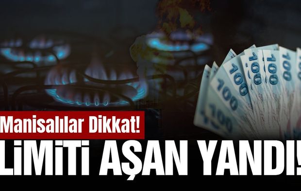 Manisa’da bu limiti aşan yüksek fatura ödeyecek!