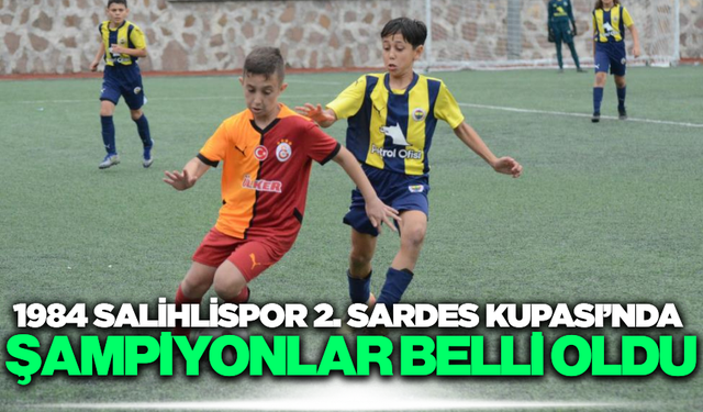 1984 Salihlispor 2. Sardes Kupası’nda şampiyonlar belli oldu