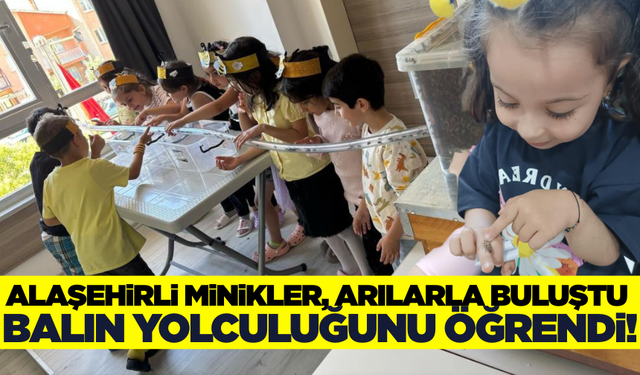 Alaşehir'de minik öğrencilerden 'Dünya Arı Günü' etkinliği!