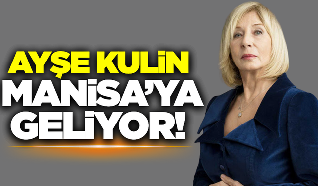 Ayşe Kulin Manisa'ya geliyor!