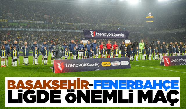 Fenerbahçe, Başakşehir deplasmanında