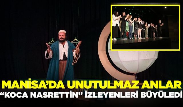 Manisa "Koca Nasrettin" ile final yaptı