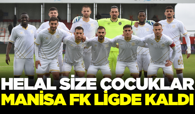 Manisa FK kazandı ve ligde kaldı