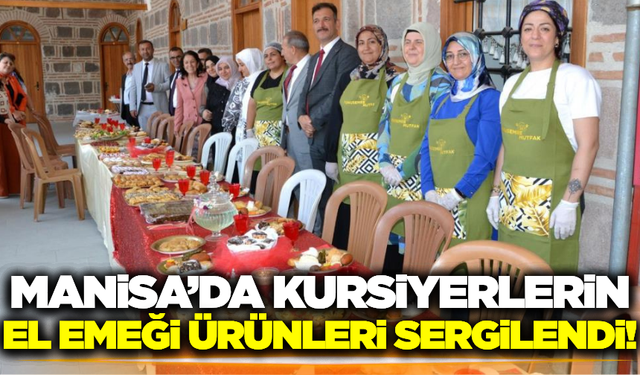 Manisa'da Halk Eğitimi Kursiyerlerinin Binlerce Eseri Sergilendi
