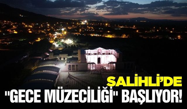 Sardes Antik Kenti, "Gece Müzeciliği" programına alındı