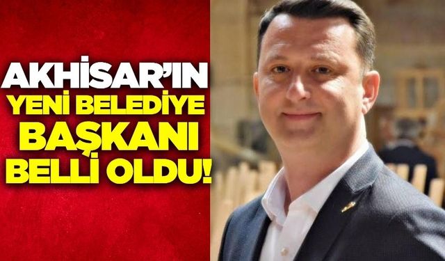 Akhisar'da Yeni Başkan Ekrem Kayserili Oldu