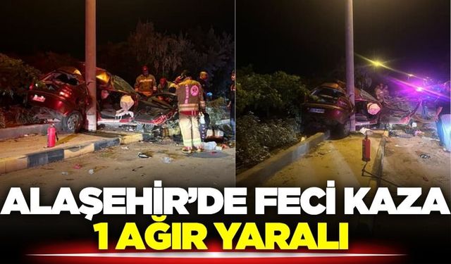 Alaşehir'de feci kaza: 1 ağır yaralı