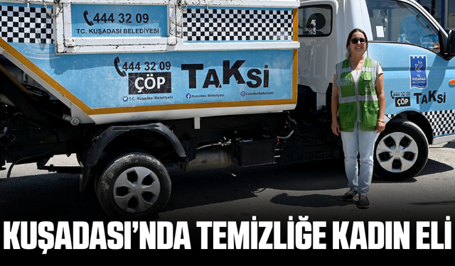 Alo Çöp Taksi’nin direksiyonunda bir kadın