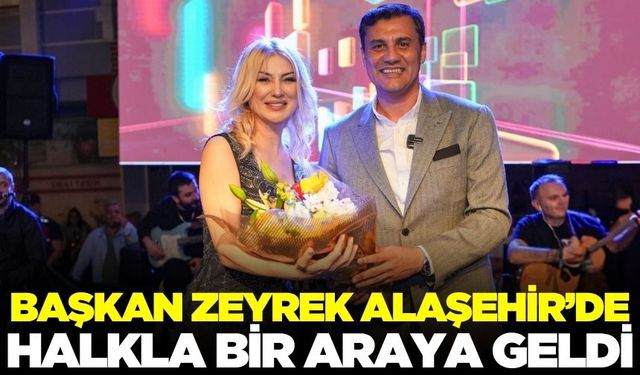 Başkan Zeyrek Alaşehir'de