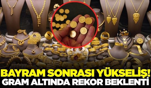 Gram altında rekor beklenti