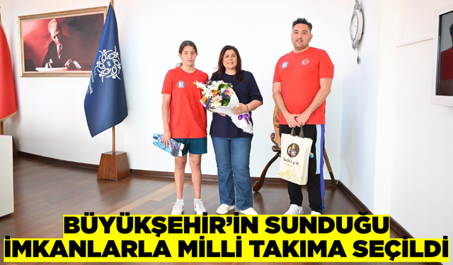 Büyükşehir'in sunduğu imkanlarla milli takıma seçildi