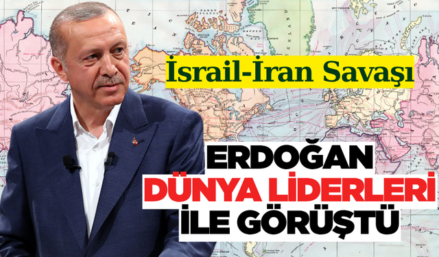 Cumhurbaşkanı Erdoğan, dünya liderleri ile görüştü