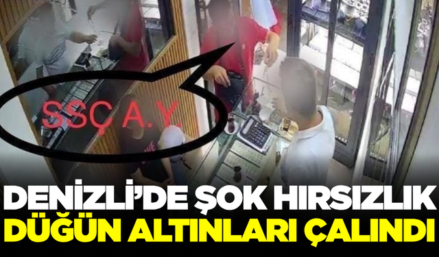 Denizli'de düğün öncesi büyük şok! Altınları çalındı