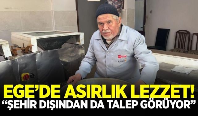 Ege'de asırlık lezzet