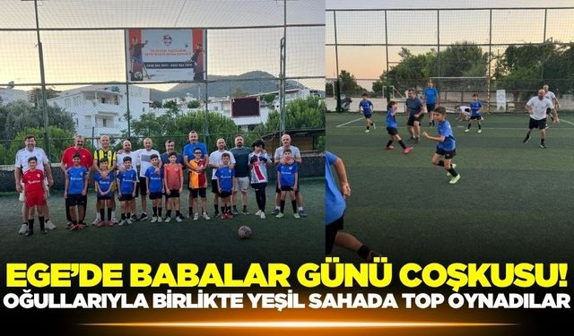 Babalar günü coşkusu futbol sahasında yaşandı