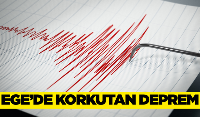 Ege'de deprem: İşte detaylar