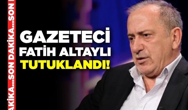 Gazeteci Fatih Altaylı tutuklandı