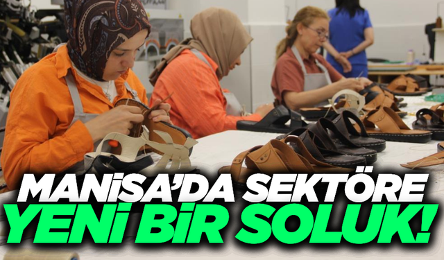 Manisa'da ayakkabı sektörüne kadın eli değdi!