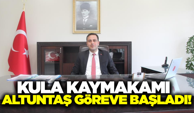 Yeni Kula Kaymakamı Talha Altuntaş görevine başladı