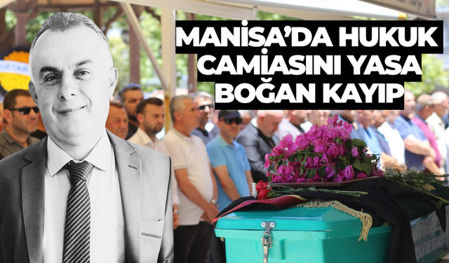 Manisa Adalet Camiası Bir Değerini Kaybetti