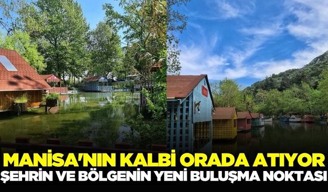 Manisa'nın kalbinde gizli hazine...Azmak Nehrini aratmıyor...