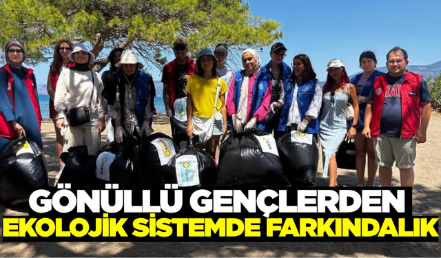 Muğla’da gönüllü gençler, temiz bir çevre için el ele verdiler
