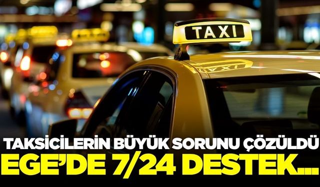 Taksicilerin en büyük sorunu çözüme kavuştu