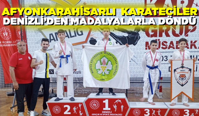 Afyonkarahisarlı karateciler ANALİG müsabakalarından madalyalarla döndü