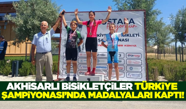 Akhisarlı bisikletçiler Türkiye Şampiyonası'na damga vurdu