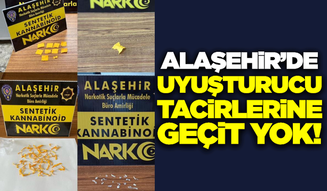 Alaşehir'de uyuşturucu tacirleri tutuklandı!