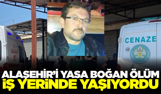 Alaşehirli esnafın ölümü ilçeyi yasa boğdu
