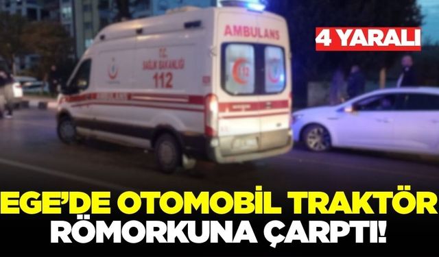 Ege'de otomobil traktör römorkuna çarptı!