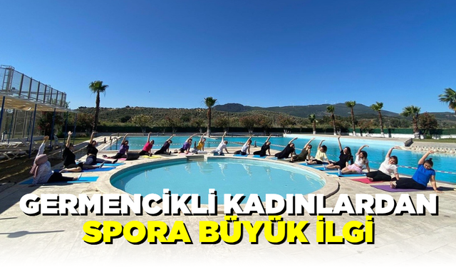Germencikli kadınlardan spora büyük ilgi