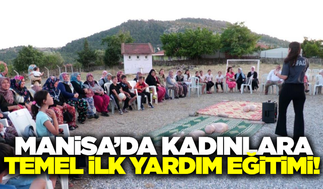 Manisa Kadın İçin Girişim Derneği'nden kırsaldaki kadınlara eğitim!