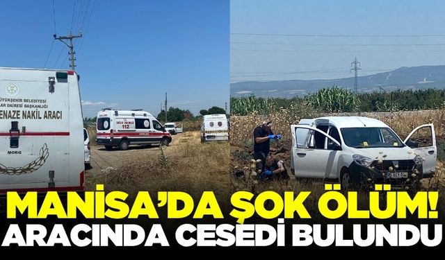 Manisa'da 26 Yaşındaki Genç Aracında Ölü Bulundu