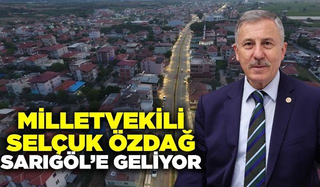 Selçuk Özdağ Sarıgöl'e geliyor