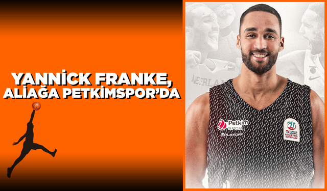 Yannick Franke, Aliağa Petkimspor’da