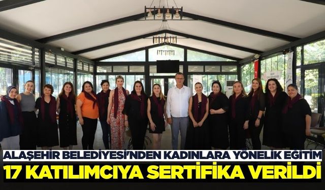 Alaşehir'de kadınlara yönelik hukuk eğitimi sona erdi!