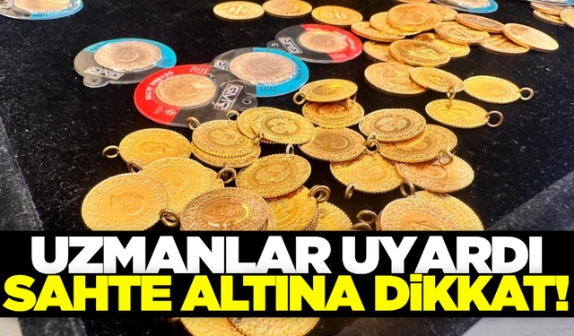 Altın alırken sahteciliğe karşı 4 ipucu