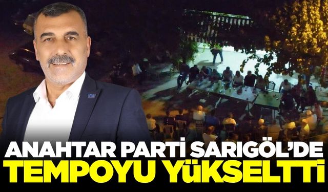 Anahtar Parti Sarıgöl'de çalışmalarına hız verdi
