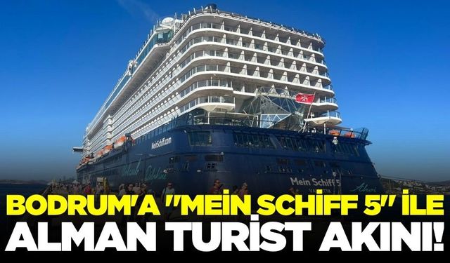 Dev kruvaziyer, Bodrum'a geldi!