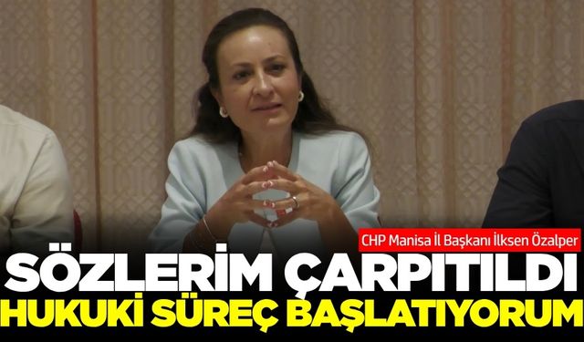CHP Manisa İl Başkanı Özalper'den Açıklama: "Sözlerim Çarpıtıldı, Hukuki Süreç Başlatıyorum"