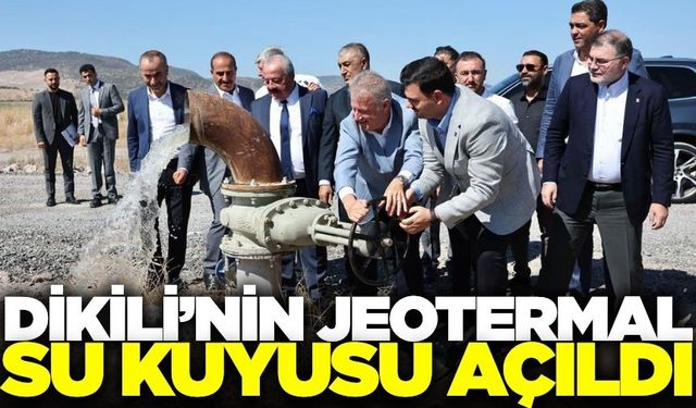 Dikili'de protokolün katılımıyla jeotermal su kuyusu açıldı