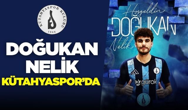 Kütahyaspor savunma oyuncusu Doğukan Nelik'i kadrosuna kattı