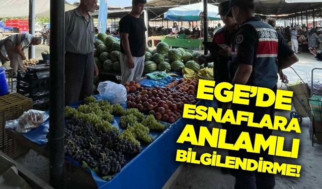 Egeli esnaflar ekipler tarafından uyarıldı!