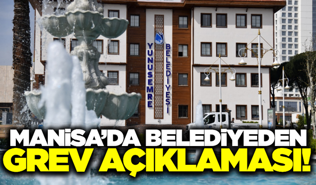 Manisa'da belediyeden iş bırakma eylemine ilişkin açıklama