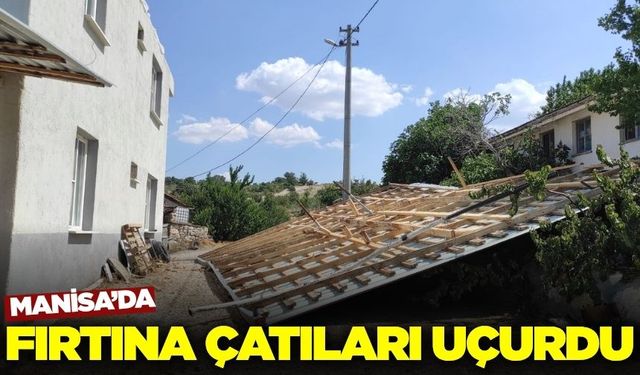 Manisa'da fırtına etkili oldu